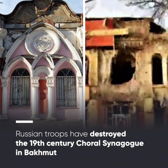 Russian troops have destroyed the 19th century Choral Synagogue in Bakhmut